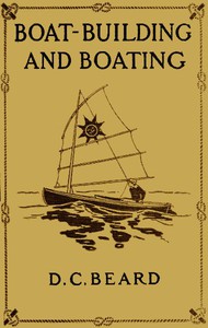 Boat-Building and Boating by Daniel Carter Beard