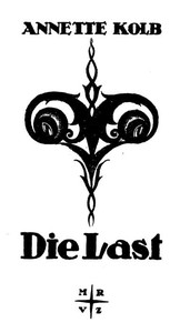 Die Last by Annette Kolb