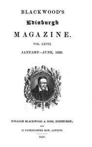 Blackwood's Edinburgh Magazine, Volume 67, No. 411, January 1850 by Various