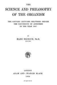 The Science and Philosophy of the Organism by Hans Driesch