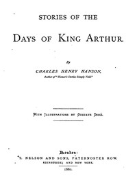 Stories of the Days of King Arthur by Charles Henry Hanson