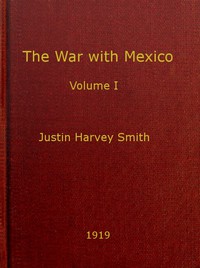 The War with Mexico, Volume 1 (of 2) by Justin Harvey Smith