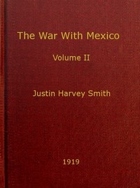 The War with Mexico, Volume 2 (of 2) by Justin Harvey Smith