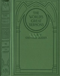 The World's Great Sermons, Volume 06: H. W. Beecher to Punshon by Grenville Kleiser