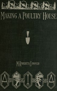 Making a Poultry House by Mary Roberts Conover