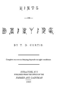 Hints on Dairying by T. D. Curtis