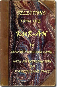 Selections from the Kur-an by Stanley Lane-Poole and Edward William Lane