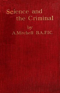 Science and the Criminal by C. Ainsworth Mitchell