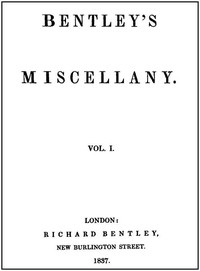 Bentley's Miscellany, Volume I by Various