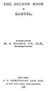 The Expositor's Bible: The Second Book of Samuel by William Garden Blaikie