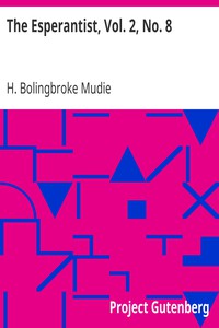 The Esperantist, Vol. 2, No. 8 by H. Bolingbroke Mudie