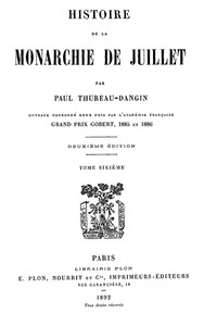 Histoire de la Monarchie de Juillet (Volume 6 / 7) by Paul Thureau-Dangin