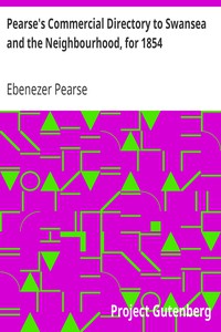 Pearse's Commercial Directory to Swansea and the Neighbourhood, for 1854 by Pearse
