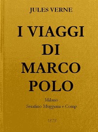 I Viaggi di Marco Polo by Marco Polo and Jules Verne