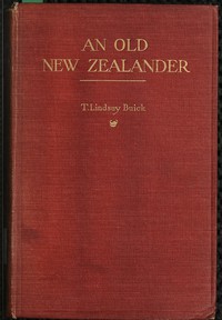 An Old New Zealander; or, Te Rauparaha, the Napoleon of the South. by Buick