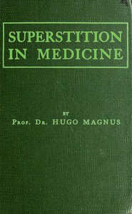 Superstition in Medicine by Hugo Magnus