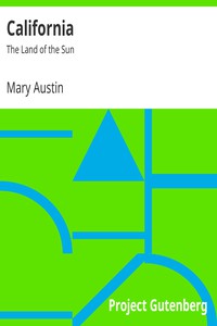 California: The Land of the Sun by Mary Austin