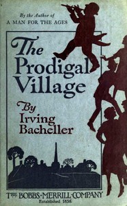 The Prodigal Village: A Christmas Tale by Irving Bacheller