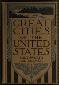 Great Cities of the United States by Kramer and Southworth