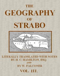 The Geography of Strabo, Volume 3 (of 3) by Strabo