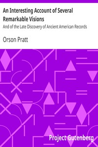 An Interesting Account of Several Remarkable Visions by Orson Pratt