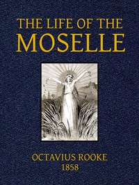 The Life of the Moselle by Octavius Rooke