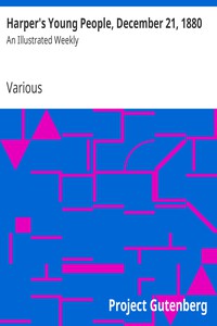 Harper's Young People, December 21, 1880 by Various