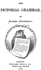 The Pictorial Grammar by Alfred Crowquill