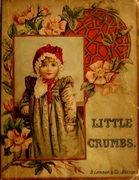 Little Crumbs, and Other Stories by Anonymous