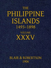 The Philippine Islands, 1493-1898, Volume 35, 1640-1649 by Edward Gaylord Bourne et al.