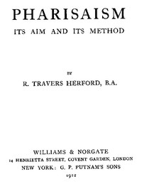 Pharisaism, Its Aim and Its Method by R. Travers Herford