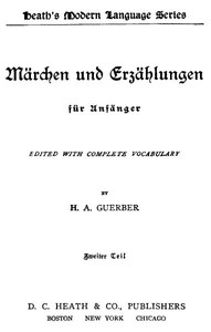 Märchen und Erzählungen für Anfänger. Zweiter Teil by H. A. Guerber