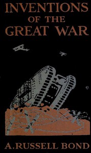 Inventions of the Great War by A. Russell Bond