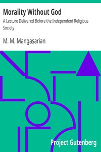 Morality Without God by M. M. Mangasarian