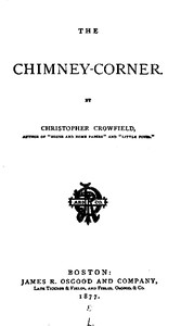 The Chimney-Corner by Harriet Beecher Stowe