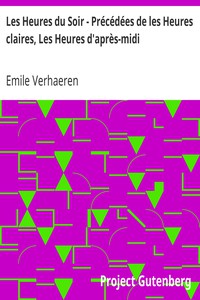 Les Heures du Soir - Précédées de les Heures claires, Les Heures d'après-midi
