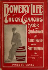 Bowery Life by Chuck Connors