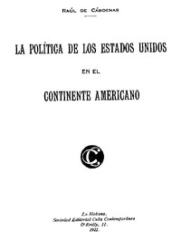 La Política de los Estados Unidos en el Continente Americano by Cárdenas y Echarte