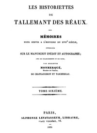 Les historiettes de Tallemant des Réaux, tome sixième by Tallemant des Réaux