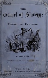 The Gospel of Slavery: A Primer of Freedom by Abel C. Thomas