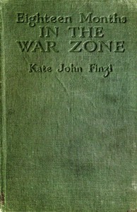 Eighteen Months in the War Zone by Kate John Finze