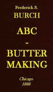 ABC Butter Making: A Hand-Book for the Beginner by Frederick S. Burch