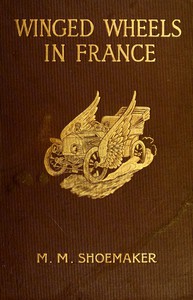 Winged Wheels in France by Michael Myers Shoemaker