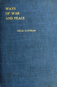 Ways of War and Peace by Delia Austrian