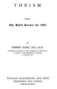 Theism; being the Baird Lecture of 1876 by Robert Flint