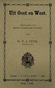 Uit Oost en West: verklaring van eenige uitheemsche woorden by Pieter Johannes Veth