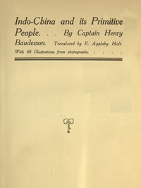 Indo-China and Its Primitive People by Henry Baudesson