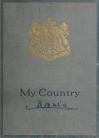 My Country by King of Romania consort of Ferdinand I Queen Marie