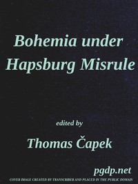 Bohemia under Hapsburg Misrule by Thomas Capek