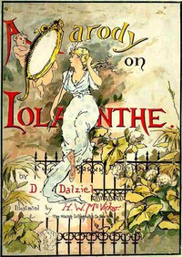 A Parody on Iolanthe by D. Dalziel